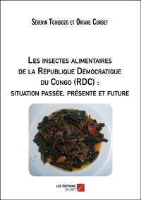 Les insectes alimentaires de la République Démocratique du Congo (RDC) : situation passée, présente et future