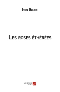Les roses éthérées