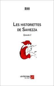 Les historiettes de Saviezza - Épisode 3