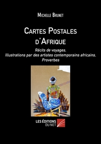 Cartes Postales d'Afrique  - Récits de voyages, Illustrations par des artistes contemporains africai