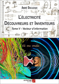 L'électricité - Découvreurs et Inventeurs