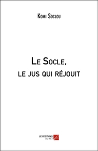 Le Socle, le jus qui réjouit