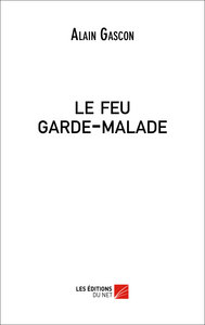 le feu garde-malade