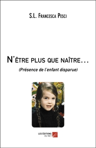 N'être plus que naître…