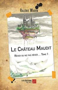 Le Château Maudit - Rêver ou ne pas rêver… Tome 1