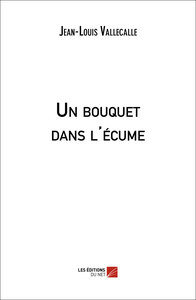 Un bouquet dans l'écume