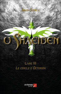 u Shaeiden - Livre III : Le cercle d’Octoriön