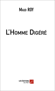 L'Homme Digéré