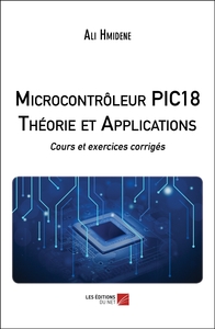 Microcontrôleur PIC18 Théorie et Applications