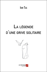 La légende d'une grive solitaire