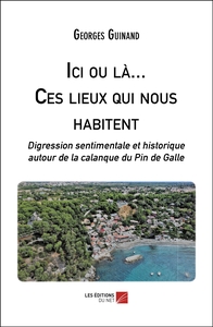 Ici ou là, ces lieux qui nous habitent