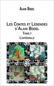 Les Contes et Légendes d'Alain Bodel - Tome I - L'intégrale