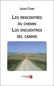 Les rencontres du chemin - Los encuentros del camino