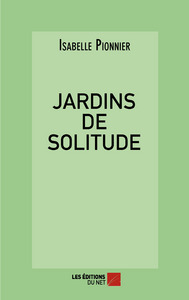 JARDINS DE SOLITUDE