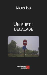 Un subtil décalage