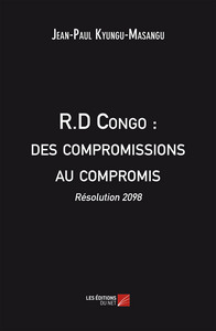 R.D Congo : des compromissions au compromis - Résolution 2098