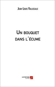 Un bouquet dans l'écume