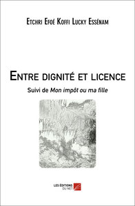 Entre dignité et licence