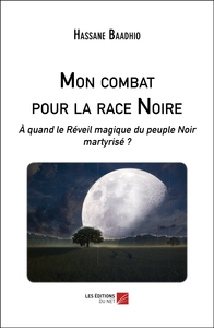 Mon combat pour la race Noire