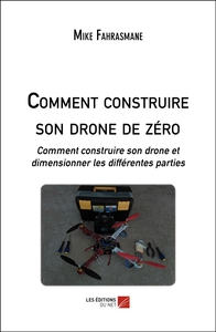 Comment construire son drone de zéro