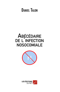 Abécédaire de l'infection nosocomiale