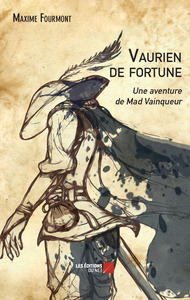 Vaurien de fortune, une aventure de Mad Vainqueur