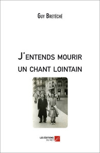J'entends mourir un chant lointain