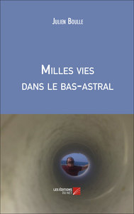 Milles vies dans le bas-astral