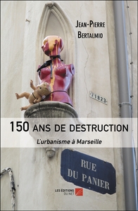 150 ans de destruction