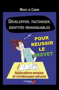 Développer, factoriser, identités remarquables