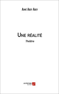 Une réalité