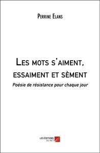 Les mots s'aiment, essaiment et sèment