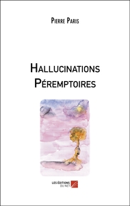 Hallucinations Péremptoires