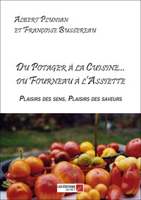 Du Potager à la Cuisine... du Fourneau à l'Assiette