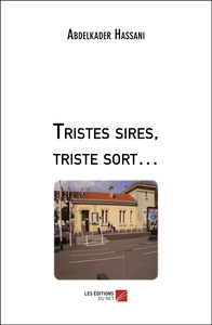 Tristes sires, triste sort…