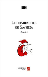 Les historiettes de Saviezza - épisode 4 