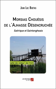 Morsias Chouésis de l'Ajhasse Désencruchée