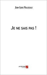 Je ne sais pas !
