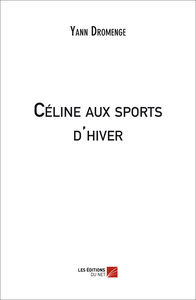 Céline aux sports d'hiver