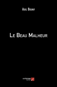 Le Beau Malheur