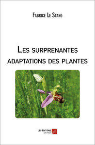 Les surprenantes adaptations des plantes