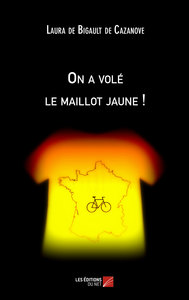 On a volé le maillot jaune ! - LIVRE ARRETE