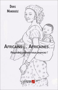 Africains… Africaines… Regardez comme vous avancez ! 