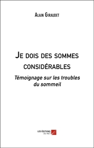 Je dois des sommes considérables