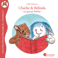 Charlie et Bélinda - La grosse bêtise