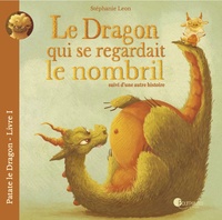 Le dragon qui se regardait le nombril suivi d'une autre histoire