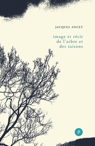 IMAGE ET RECIT DE L'ARBRE ET DES SAISONS