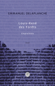 LOUIS-RENE DES FORETS, EMPREINTES