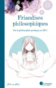 Friandises Philosophiques Tome 1