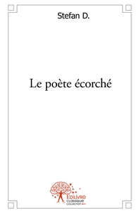 Le poète écorché